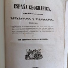 Libros antiguos: ESPAÑA GEOGRAFICA - 1845 RESTAURADO CON MAPA DE ESPAÑA MARTIN DE LOPEZ - FRANCISCO DE PAULA MELLADO. Lote 320286833