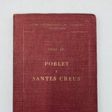 Libros antiguos: GUIA DESCRIPTIVA DELS MONESTIRS DE POBLET I SANTES CREUS. 1928. Lote 321423478