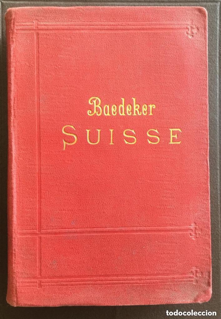 Libros antiguos: Baedeker LA SUISSE savoie et Italie 1913 - 77 MAPAS, 21 PLANOS Y 14 PANORAMAS - XXXIV+604p.