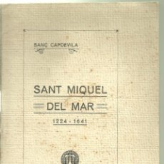 Libros antiguos: 4047.- TARRAGONA-SANT MIQUEL DEL MAR (1224-1641)-SANÇ CAPDEVILA-TARRAGONA 1927. Lote 329316183