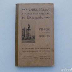 Libros antiguos: LIBRERIA GHOTICA. CALLES,PLAZAS Y DEMÁS VIAS PÚBLICAS DE BARCELONA. 1902.PLANOS Y ILUSTRACIONES. Lote 330768333