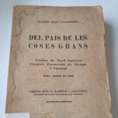 Libros antiguos: LIBRO EN CATALÁN. ” DEL PAÍS DE LES COSES GRANS ”. FRANCESC BLASI VALLESPINOSA. 1926.. Lote 333613778