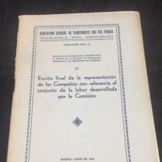 Libros antiguos: ESCRITO FINAL DE LA REPRESENTACION DE LAS COMPAÑIAS. 1934 TRANSPORTE POR VÍAS FÉRREAS. FERROCARRIL. Lote 334781628
