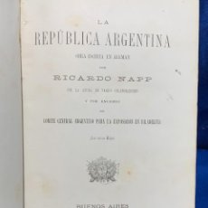 Libros antiguos: LA REPUBLICA ARGENTINA RICARDO NAPP 1876 BUENOS AIRES 22X15X4CMS. Lote 339992953