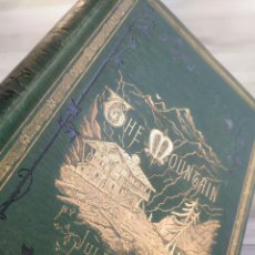 Libros antiguos: THE MOUNTAIN / LA MONTAÑA (LONDRES, AÑO 1872) - ILUSTRADO. Lote 340506043