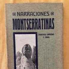 Libros antiguos: NARRACIONES MONTSERRATINAS - FRANCISCO CARRERAS - BARCELONA 1911. Lote 341369398
