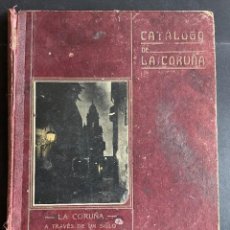 Libros antiguos: JOSÉ CAO MOURE DE LA CORUÑA 1923-1924 - LA CORUÑA A TRAVÉS DE UN SIGLO.. Lote 341449988