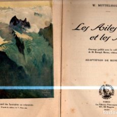Libros antiguos: MITTELHOLZER : LES AILES ET LES ALPES (PARIS, 1929) 191 FOTOGRAFÍAS AÉREAS. Lote 346397418