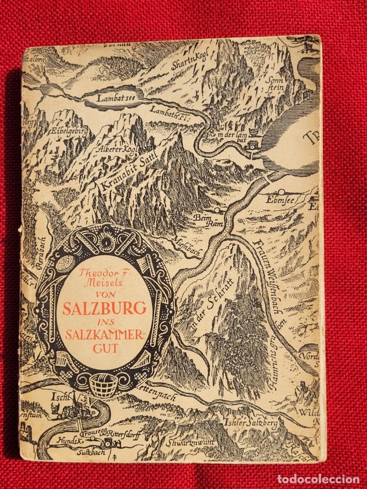 Libros antiguos: De Salzburgo a Salzkammergut. Meisels, Theodor F. Publicado desde Viena/Amsterdam/Leipzig,1930