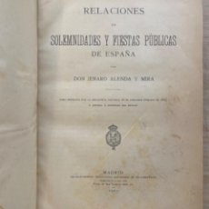 Libros antiguos: JENARO ALENDA Y MIRA-RELACIONES DE SOLEMNIDADES Y FIESTAS PÚBLICAS DE ESPAÑA. Lote 351887944