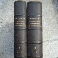 Libros antiguos: 1852 DICTIONNAIRE D`HISTOIRE ET DE GÉOGRAPHIE 1852 N. BOUILLET EN DOS TOMOS ORIGINAL EN 2 VOLUMENES. Lote 357670395