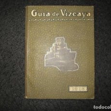 Libros antiguos: BIZKAIA-GUIA DE VIZCAYA-AÑO 1913-CON MAPAS Y MUCHAS FOTOGRAFIAS-VER FOTOS-(K-7203)