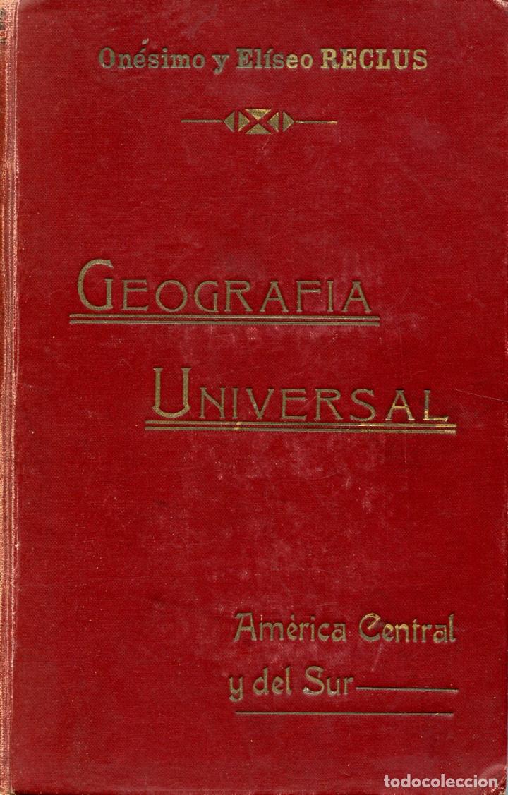 Libros antiguos: Reclus, On&eacute;simo y Eliseo. Nov&iacute;sima geograf&iacute;a universal. Tomo V. Am&eacute;rica Central y del Sur