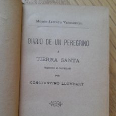 Libros antiguos: VIAJES. DIARIO DE UN PEREGRINO A TIERRA SANTA, CONSTANTINO LLOMBART, VALENCIA, AGUILAR, S/F 1886?. Lote 361644885