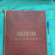 Livros antigos: ANTIGUO LIBRO ARGENTINA Y SUS GRANDEZAS V. BLASCO IBAÑEZ.. Lote 362704525