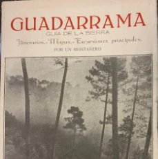 Libros antiguos: GUADARRAMA. GUÍA DE LA SIERRA. ITINERARIOS. MAPAS. EXCURSIONES PRINCIPALES. Lote 362974025
