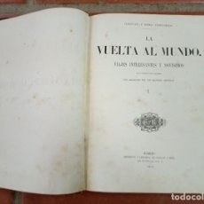Libros antiguos: ANTIGUO LIBRO LA VUELTA AL MUNDO. VIAJES INTERESANTES Y NOVÍSIMOS. MADRID 1864 GASPAR Y ROIG, EDI.