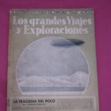 Libros antiguos: EL ACCIDENTADO VUELO DEL DIRIGIBLE ITALIA AL POLO, LOS GRANDES VIAJES 1831 L17. Lote 363857685