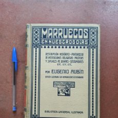 Libros antiguos: ANTIGUO LIBRO MARRUECOS EN NUESTROS DIAS. 1908. EDITORIAL MONTANER Y SIMÓN.. Lote 364073166