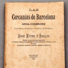 Libros antiguos: LAS CERCANIAS DE BARCELONA - GUIA CICERONE - 1888 - CONSERVA MAPA. Lote 364741646