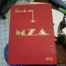 Libros antiguos: M.Z.A. LIBRO DE ORO COMPAÑIA DE LOS FERROCARRILES DE MADRID A ZARAGOZA Y ALICANTE 1935. PRECIOSO. Lote 365117031