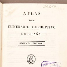 Libros antiguos: LABORDE - ATLAS DEL ITINERARIO DESCRIPTIVO DE ESPAÑA - 1826 - COMPLETO - 29 MAPAS. Lote 365797826