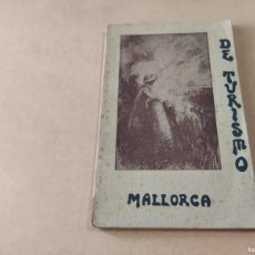 Libros antiguos: ILLES BALEARS - DE TURISMO (MALLORCA) - PEDRO FERRER GIBERT - CON DEDICATORIA (FIRMA IMPRESA). Lote 366577441