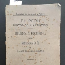 Libros antiguos: EL PERU, HISTORICO Y ARTISTICO INFLUENCIA Y DESCENDENCIA DE LOS MONTAÑESES, JOSE DE LA RIVA AGUERO. Lote 368232631
