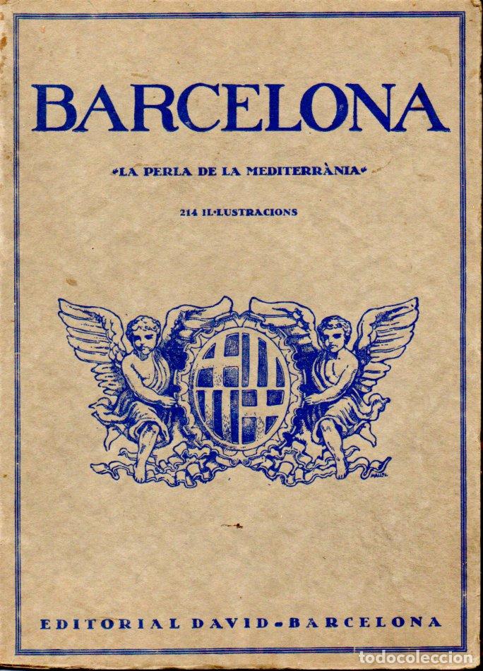 Libri antichi: BARCELONA: LA PERLA DE LA MEDITERRANIA (DAVID, c. 1930) MUY ILUSTRADO