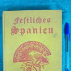 Libros antiguos: ANTIGUO LIBRO FESTLICHES SPANIEN. FR. CHRISTIANSEN. HAMBURGO 1935.