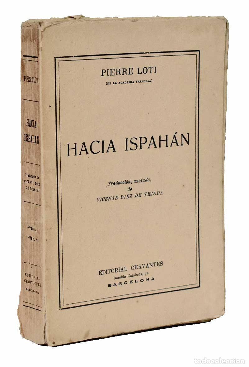Libros antiguos: Hacia Ispah&aacute;n - Pierre Loti - Foto 1