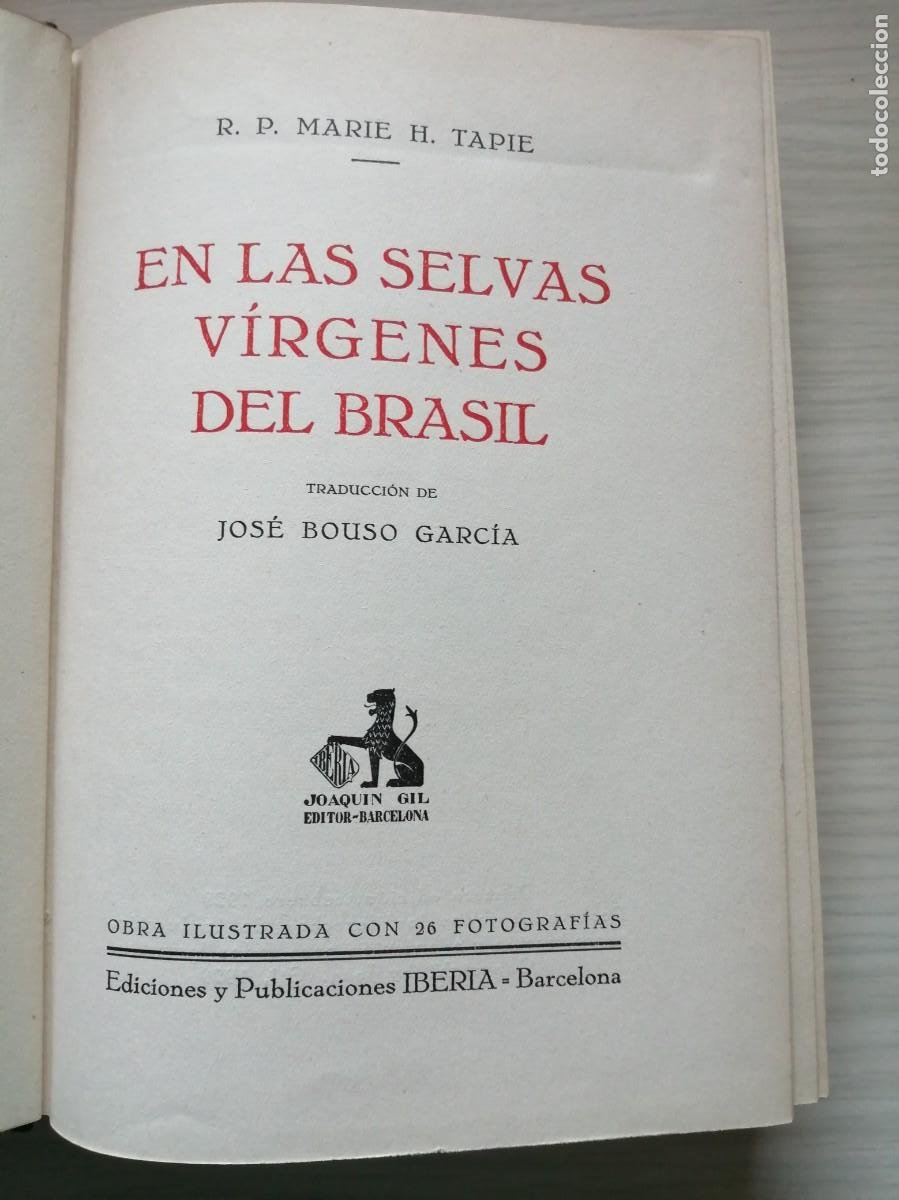  EN LAS SELVAS VIRGENES DEL BRASIL: R. P. MARIE H. TAPIE: Books