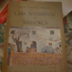 Libros antiguos: RVPR M 29 MALLORCA. GUÍA SENTIMENTAL DE MALLORCA.PAISAJES DE LA ISLA DORADA. DANIEL MARTÍNEZ