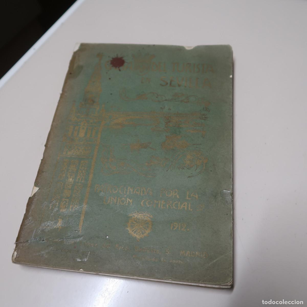Libri antichi: GUIA DEL TURISTA EN SEVILLA - UNION COMERCIAL 1912