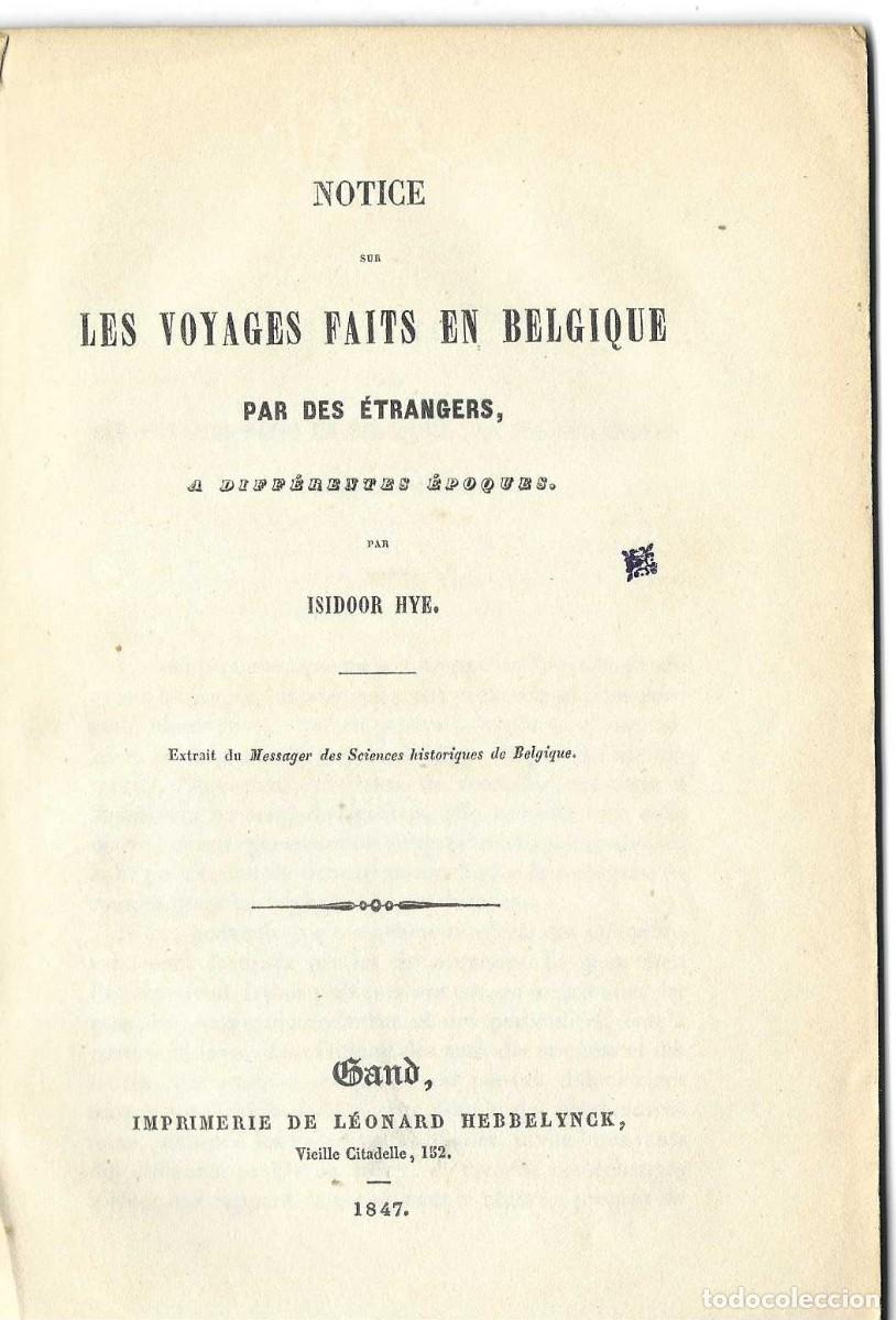 Old books: NOTICE SUR LES VOYAGES FAITS EN BELGIQUE PAR DES &Eacute;TRANGERS. ISIDOOR HYE. 1847