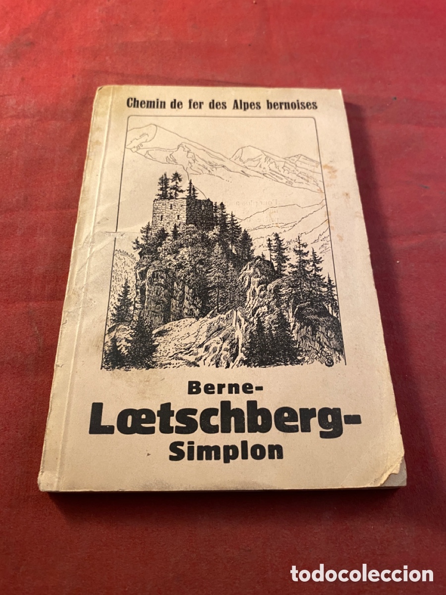 Old books: CHEMIN DE FER DES ALPES BERNOISES BERNE- LOETSCHBERG- SIMPLON 1920