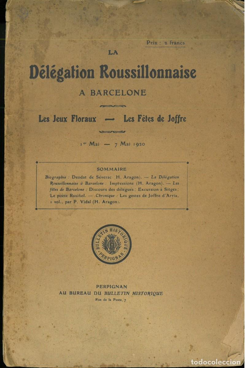 Old books: D&Eacute;L&Eacute;GATION ROUSSILONNAISE, A BARCELONE, La:Les Jeux Floraux- Les f&ecirc;tes de Joffre. 1er Mai -7 mai 192