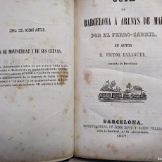 Libros antiguos: 1857 GUIA DE BARCELONA A ARENYS DE MAR POR EL FERRO-CARRIL DE VICTOR BALAGUER. Lote 376694239