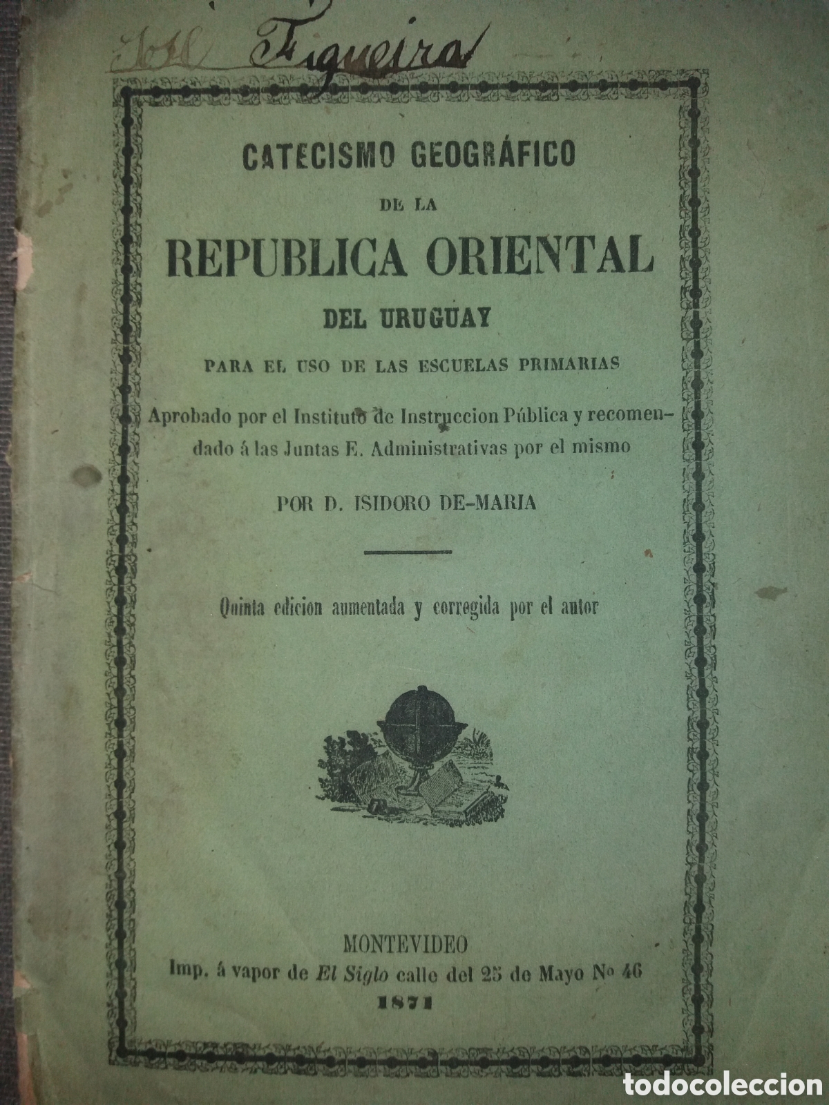 Old books: Catecismo Geogr&aacute;fico de la Rep&uacute;blica oriental del Uruguay Isidoro De Mar&iacute;a 1871