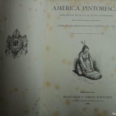 Libros antiguos: ANTIGUO LIBRO AMERICA PINTORESCA. CARLOS WIENER, DR. CRAVAUX, ... MONTANER Y SIMÓN 1884 - BARCELONA. Lote 378960929