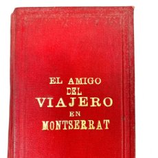 Libros antiguos: EL AMIGO DEL VIAJERO EN MONTSERRAT - 1876 - MANRESA
