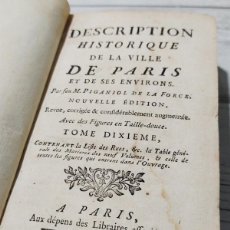 Libros antiguos: DESCRIPCIÓN HISTÓRICA DE LA VILLA DE PARIS: LISTADO DE CALLES, PLAZAS, FUENTES... (1765) - TOMO 10
