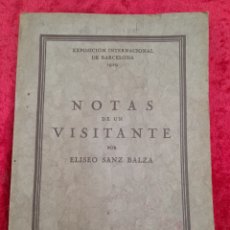 Libros antiguos: L-1654. NOTAS DE UN VISITANTE. ELISEO SANZ BALZA. BARCELONA, 1930.