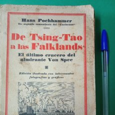 Libros antiguos: ANTIGUO LIBRO DE TSING-TAO A LAS FALKLANDS. EL ÚLTIMO CRUCERO DEL ALMIRANTE VON SPEE. BARCELONA 1931. Lote 389540939