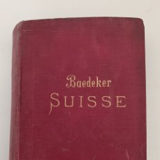 Libros antiguos: LA SUISSE MANUEL DU VOYAGEUR. KARL BAEDECKER 1909. PARTIES LIMITROPHES SAVIE ET L'ITALIE