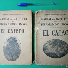 Libros antiguos: LOTE DE 2 ANTIGUOS LIBROS MANUAL DEL AGRICULTOR EN FERNANDO POO. EL CACAO Y EL CAFETO BARCELONA 1924. Lote 395078329