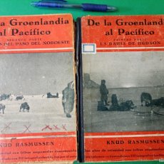 Libros antiguos: LOTE DE 2 ANTIGUOS LIBROS DE LA GROENLANDIA AL PACÍFICO. PRIMERA-SEGUNDA PARTE. IBERIA-BARCELON 1930. Lote 396613209