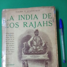 Libros antiguos: ANTIGUO LIBRO LA INDIA DE LOS RAJAHS. J. BALLESTA, EDITOR. BUENOS AIRES.. Lote 400929889