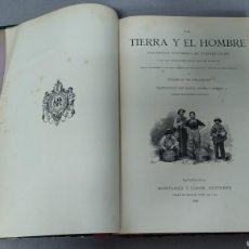 Libros antiguos: LA TIERRA Y EL HOMBRE 1886 EDIT. MONTANER Y SIMON. 2 TOMOS EN 1 VOLUMEN. Lote 401672954