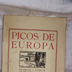 Libros antiguos: PICOS DE EUROPA CONTRIBUCION AL ESTUDIO DE LAS MONTAÑAS ESPAÑOLAS.PEDRO PIDAL Y JOSE F.ZABALA 1918. Lote 403074394